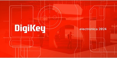 時(shí)刻關(guān)注“得捷時(shí)刻”直播活動(dòng)，DigiKey 將在electronica 2024展示新產(chǎn)品，并贈(zèng)送精美禮品